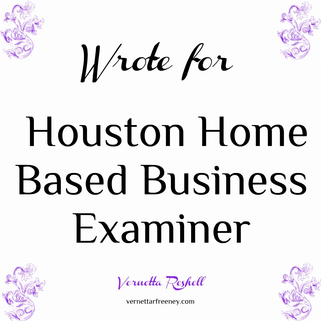 wrote for Houston Home Based Business Examiner